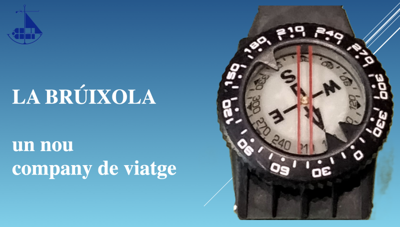 La brúixola, la nova companya de viatge.